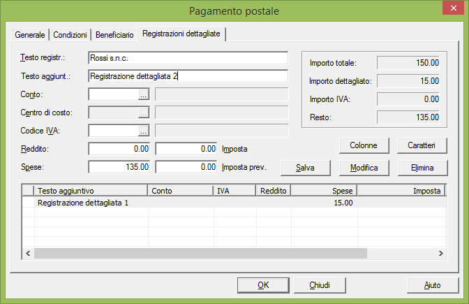 Inserire i pagamenti - Registrazioni Ora inserire le registrazioni per il pagamento. Si puó inserire un numero illimitato di registrazioni dettagliate, p.e.: Per i differenti conti e/o Per le differenti aliquote IVA Salvare ogni registrazione o la registrazione dettagliata con [Salva].