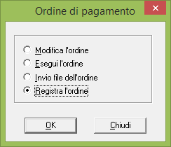 Registrare l ordine di pagamento Quando l'ordine di pagamento sarà eseguito dall'istituto