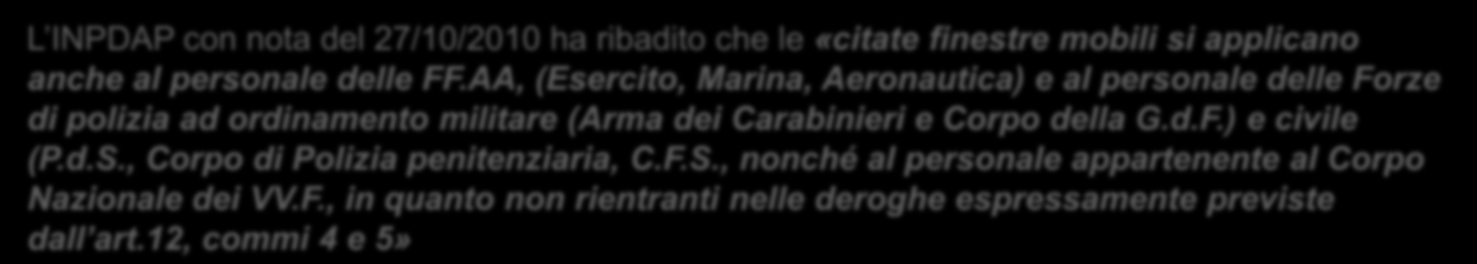 Effetti dell art.12 commi 1 e 2 sulle posizioni pensionistiche del personale del comparto.