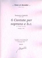 GABRIELLI D. - 6 Cantate per soprano e b.c. (da "Cantate a voce sola").