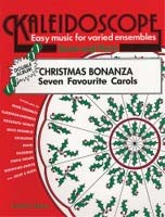 AAVV - Kaleidoscope: Christmas Bonanza: Seven Favourite Carols. Easy music for varied ensembles (score & parts).