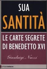 Sua Santità : [le carte segrete di Benedetto XVI] / Gianluigi Nuzzi Descrizione fisica: 326 p.