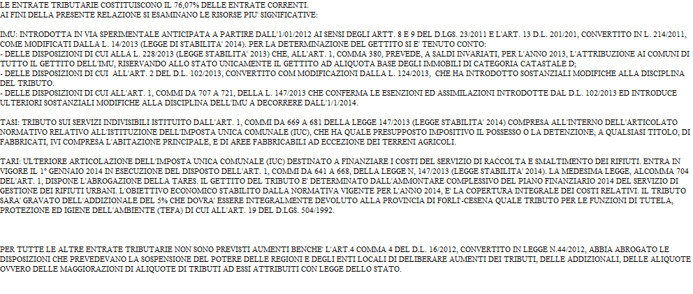 Pag. 28 2.2 - ANALISI DELLE RISORSE 2.2.1 - Entrate tributarie 2.2.1.3 - Valutazione, per ogni tributo, dei cespiti imponibili, della loro evoluzione nel tempo, dei mezzi utilizzati per accertarli. 2.2.1.4 - Per l'ici - IMU indicare la percentuale d'incidenza delle entrate tributarie dei fabbricati produttivi sulle abitazioni 2.