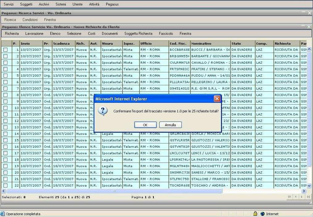 Figura 7 A questo punto Pegasus chiede all operatore di confermare l operazione di esportazione (Figura 9) Figura 8 Cliccando su OK, l operatore da conferma e, Pegasus realizzerà l esportazione delle