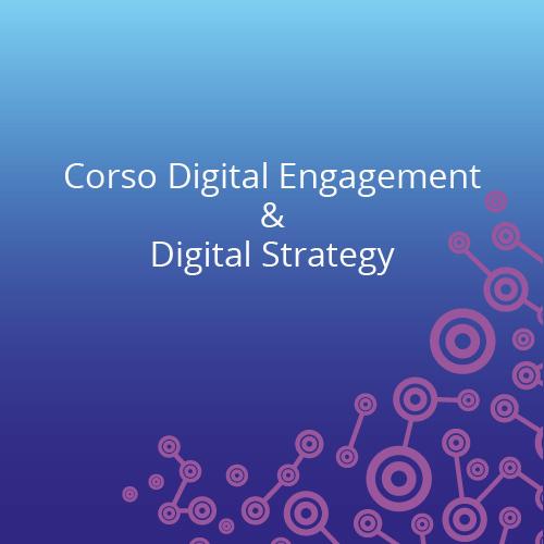 Corso Digital Engagement! & Digital Strategy!