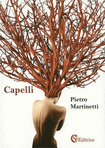 PIETRO MARTINETTI - CAPELLI Incontri con l'autore Pienza, San Carlo Borromeo Domenica 4 Ottobre 2015, ore 17.