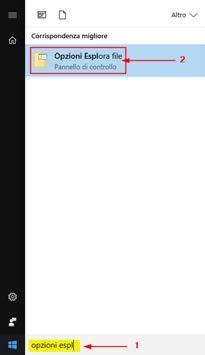 nuova impostazione cliccando su [Applica] 2 e [OK] - 3 WINDOWS 10: apri l'app "Opzioni Esplora File" digitando Opzioni Esplora File