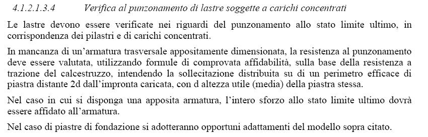 Commento: Al terzo capoverso si richiede di assorbire l intero sforzo di punzonamento con l armatura, quando questa è necessaria. EC2 prevede, invece, con la formula (6.