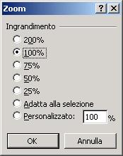 Visualizzazione sullo schermo Per alterare la visualizzazione con lo zoom: 1.