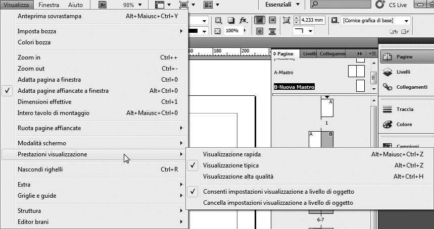 InDesign CS5: gestire i documenti Durante la fase di modifica di un documento è possibile correggere le prestazioni di visualizzazione della pagina corrente senza però che queste modifiche abbiano