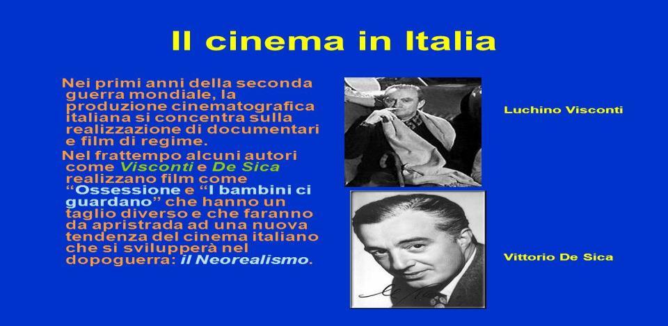 Il cinema Italiano degli anni 30 e del dopo guerra Le pellicole del cinema Italiano degli anni 30, venivano girate, quasi per intero, con scenografie ricostruite dentro uno studio cinematografico,