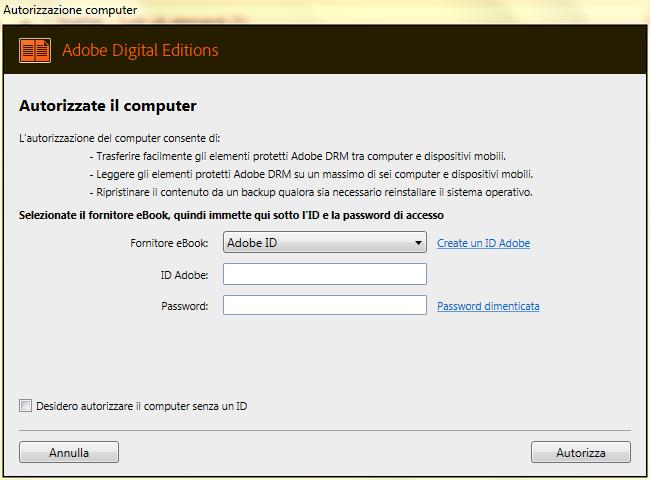 Per PC: EBooks free (riconoscibili tramite l indicazione del formato): Scaricare e installare Adobe Digital Editions, un programma per la lettura degli ebooks compatibile con la gestione dei DRM (per