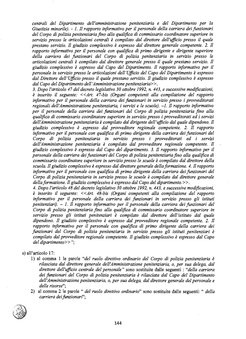 centrali del Dipartimento dell'amministrazione penitenziaria e del Dipartimento per la Giustizia minorile). - 1.