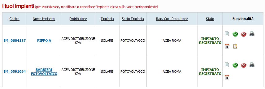 Pag. 31 Figura 35 Griglia impianti in Modifica Stato Impianto Registrato Gli impianti in Modifica per i quali il Produttore ha attivato l iter di validazione COMPLETO (vedi 6.2.