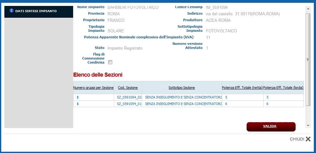 Pag. 35 Figura 38 - Pannello di validazione impianto in modifica Nota per la validazione degli Impianti su Rete Terna: In fase di registrazione di un impianto attestato su rete Terna il codice POD