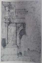 12 Francesco di Giorgio Martini, Studi dell Arco di Traiano a Benevento (recto e verso) 1491 ca Inchiostro su carta, cm 27,5 x 18 13 Benvenuto Cellini, Studio di una statua antica (recto), studio per