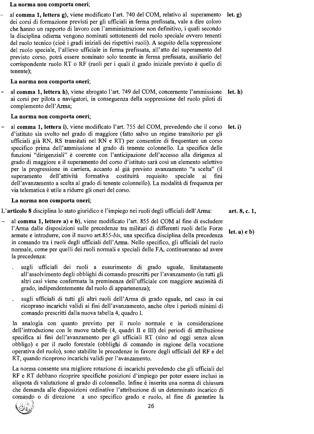 La norma non comporta oneri; al comma 1, lettera g), viene modificato l'art.