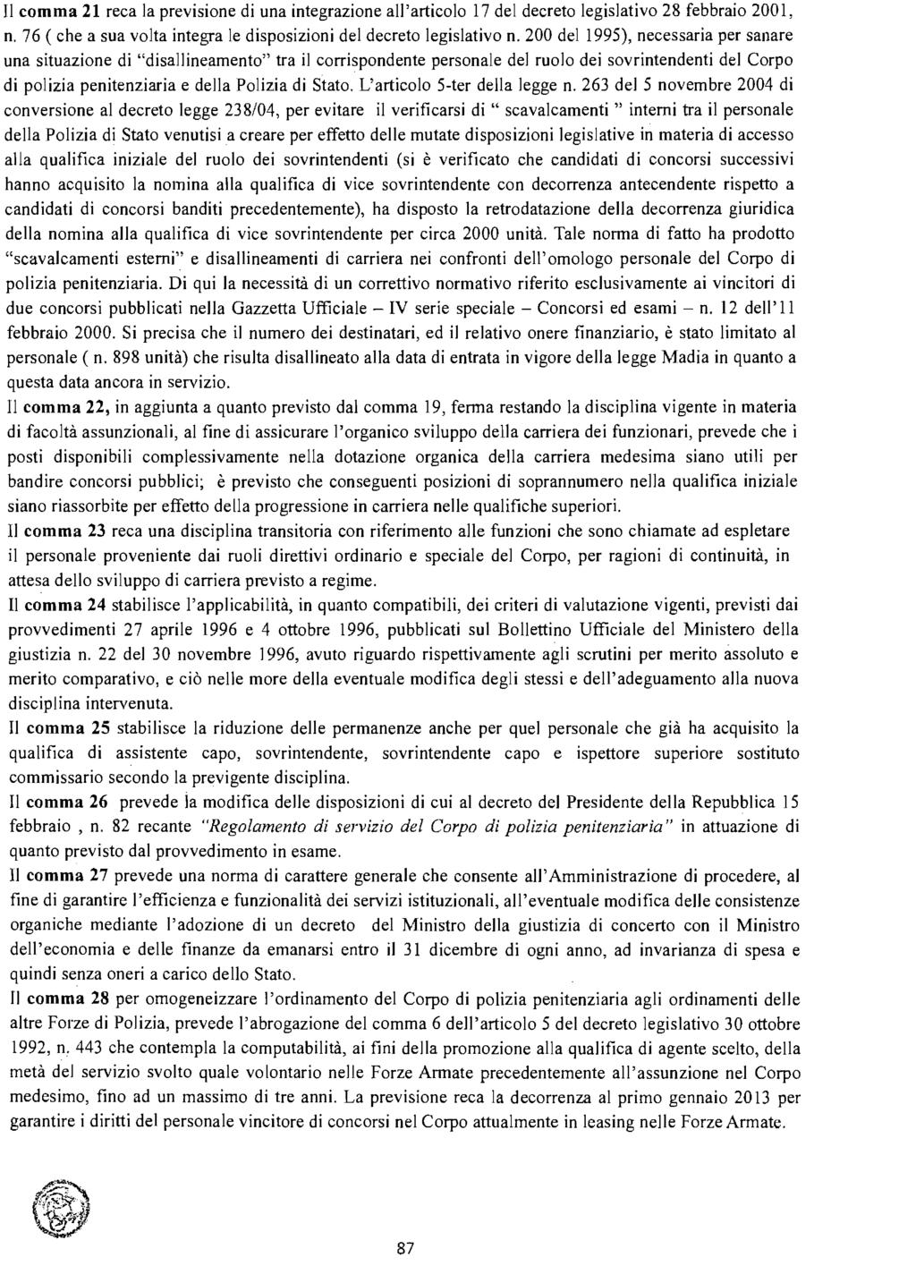 Il comma 21 reca la previsione di una integrazione all'articolo 17 del decreto legislativo 28 febbraio 2001, n. 76 ( che a sua volta integra le disposizioni del decreto legislativo n.