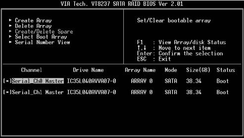 Si può selezionare un Disk Array quale dispositivo d avvio se si vuole avviare il sistema operativo da un Array.