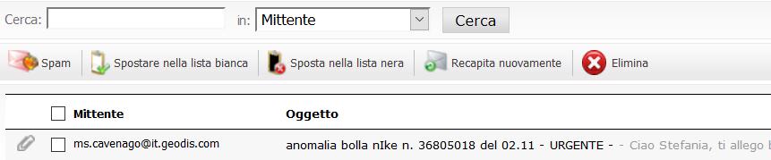 Email Valide In questo sottomenu si trovano le mail che il sistema antispam ha ritenuto corrette e che ha quindi regolarmente consegnato al destinatario.