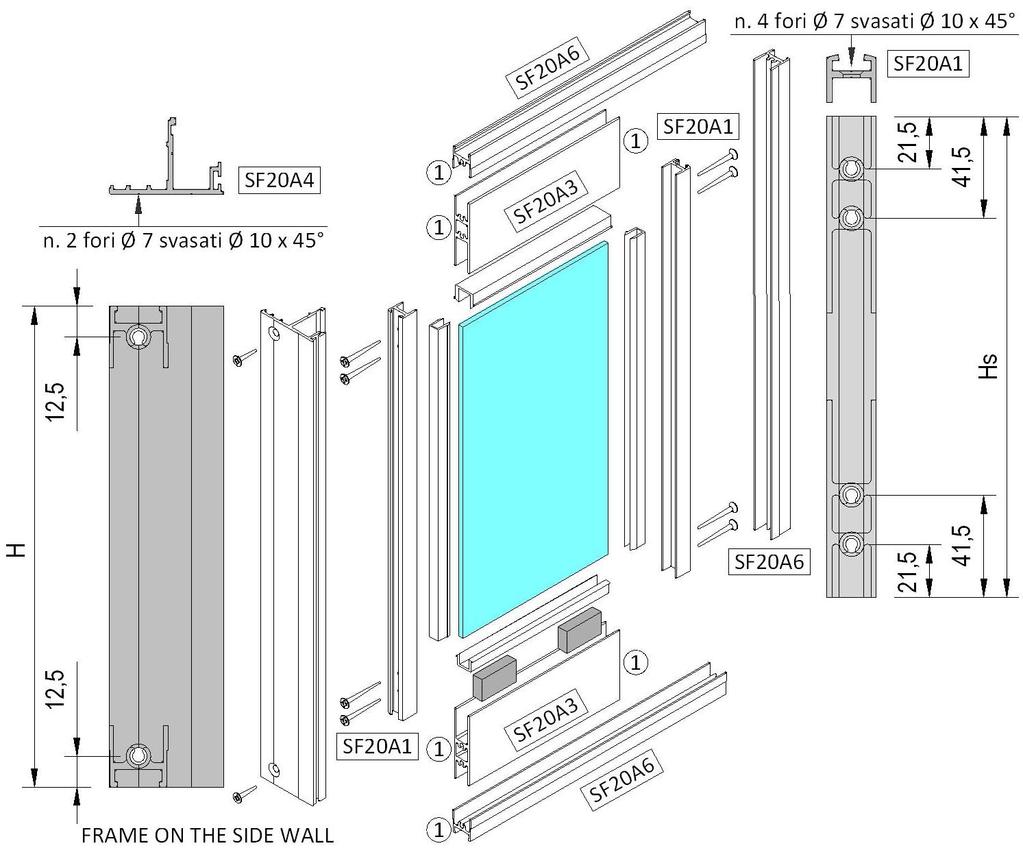 9. ASSEMBLAGGIO E LAVORAZIONI DELLA PARETE LATERALE Tagliare i profili SF20A1 alla misura Hs. Effettuare su ognuno dei profili le 4 forature e svasature, come indicato in figura.