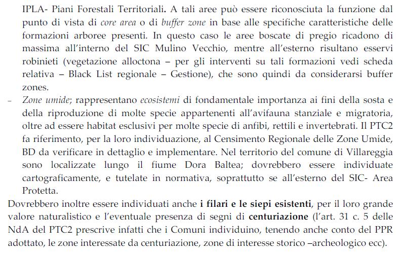 Morena di Mazzè (coincidente con galassino), il SIC mulino vecchio e l area contigua della fascia fluviale del Po tratto torinese.