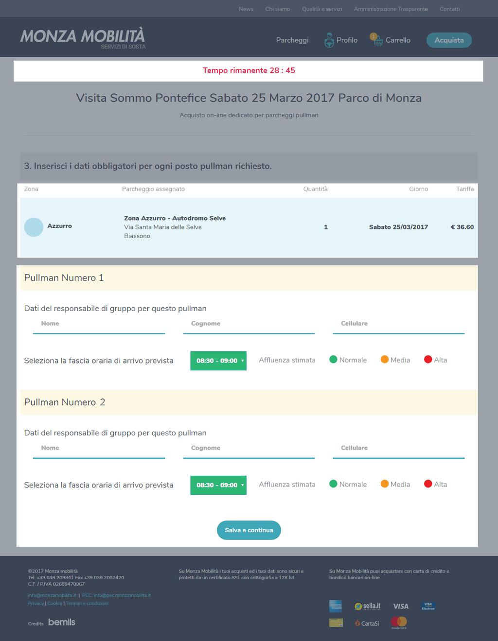 Inserimento dei dati obbligatori per ogni parcheggio pullman richiesto. 3A 3A 3B Tempo rimanente per completare tutto il processo di transazione compreso di pagamento.