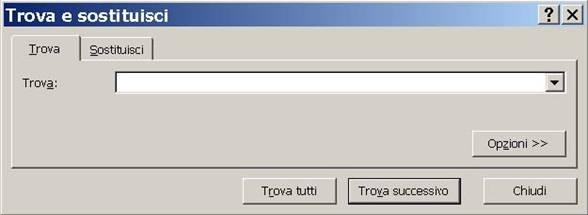 Figura 36: La finestra di dialogo Trova e sostituisci Cliccando sul tasto Trova tutti verrà visualizzato un elenco di voci, presenti nella tabella, contenenti le parole ricercate.