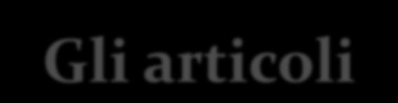 Gli articoli Art. 1 - Diritto alla dignità e al benessere psicofisico Art. 2 - Diritto all autodeterminazione Art. 3 - Diritto alla libertà di espressione, di pensiero e di religione Art.