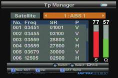 Premere F1 per aggiungere un TP Premere F2/OK per cancellare il TP attuale Premere F3 per cancellare tutti i TP Premere F4 per effettuare la scansione del TP attuale 3.1.3 Gestione Sat Premere OK per accedere al menu Gestione Sat, e impostare quindi la configurazione DiSEqC della parabola 3.