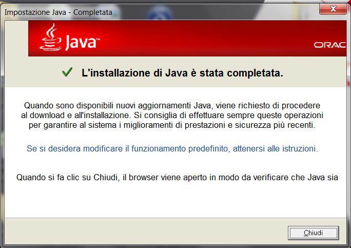 f. L installazione di Java è completata, Premere chiudi. g.
