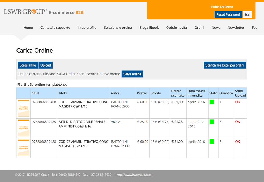 Ordini via Excel salvataggio ordine Dopo la pressione del tasto «Upload», il sistema controlla la correttezza del file Excel caricato ed in