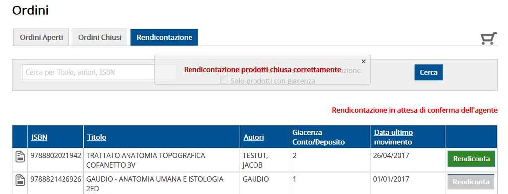 Rendicontazione invio Terminata la rendicontazione per i prodotti selezionati, premere il pulsante «Chiudere la rendicontazione». Il pannello mostra un messaggio di conferma.