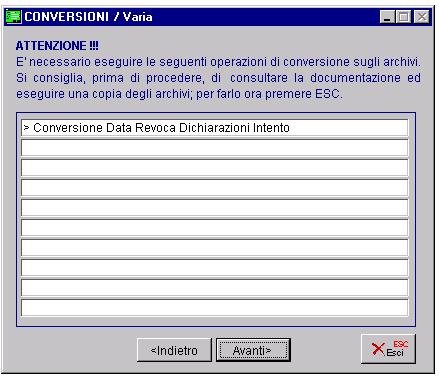 DICHIARAZIONI DI INTENTO DAL 1 MARZO 2017 CONVERSIONI Dopo aver installato la fast patch in oggetto, al primo ingresso nella procedura, vengono richieste le conversioni visibili nell immagine sotto