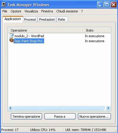 Il Task Manager Scheda Applicazioni Nel caso in cui un programma risulti bloccato, non si può fare altro che selezionarlo nella scheda Applicazioni del Task Manager e poi fare clic sul pulsante