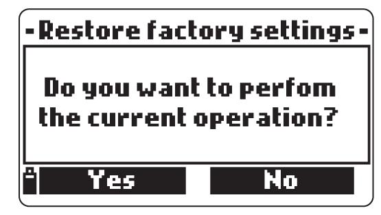 Selezionare Restore factory settings e premere Select. Lo strumento richiederà una conferma: premere Yes per confermare o No per uscire. 8.2 