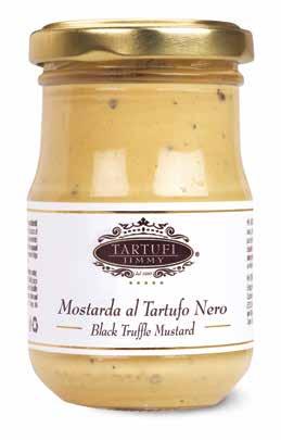 Le nostre Salse Le nostre Salse MOSTARDA AL TARTUFO NERO BLACK TRUFFLE MUSTARD MOSTARDA AL TARTUFO NERO BLACK TRUFFLE MUSTARD Eccentrica ed accattivante questa ricetta che esalta il sapore piccante