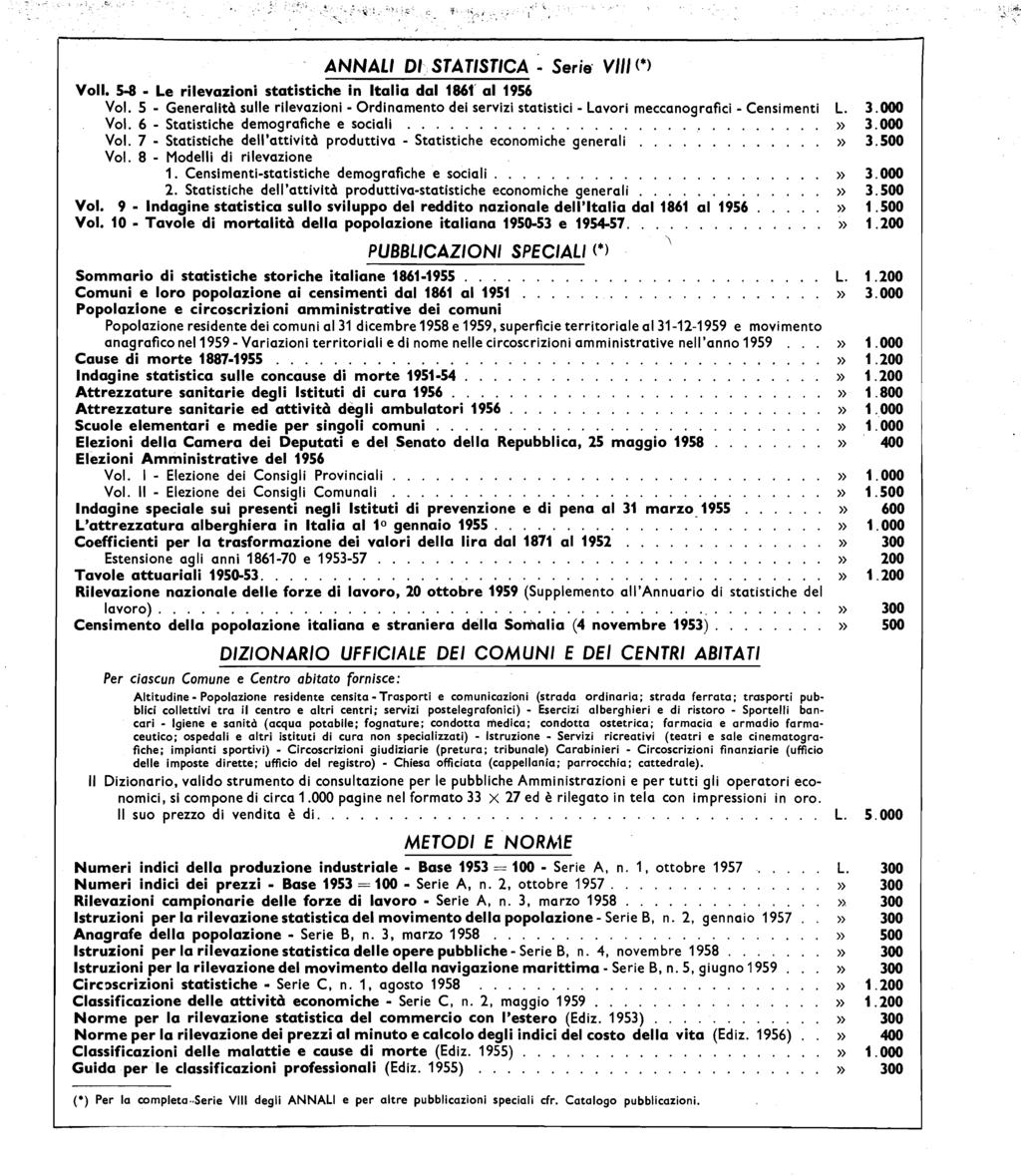 ANNAL D/~; STATSTCA Serie' V (*) Voli. 58 Le rilevazioni statistiche in talia dal ' al 1956 Vo. 5 Generalità sulle rilevazioni Ordinamento dei servizi statistici Lavori meccanografici Censimenti Vo.
