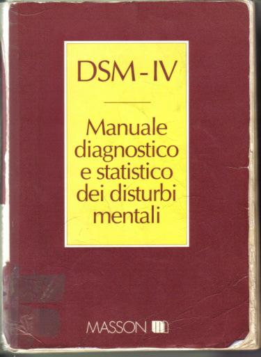 DSM-IV-TR: DEFINIZIONE DI RM la via finale comune di diversi processi patologici, che agiscono sul sistema nervoso centrale, ed è caratterizzato da un