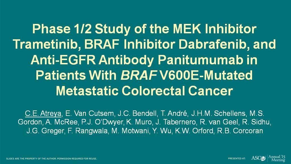 Phase 1/2 Study of the MEK Inhibitor Trametinib, BRAF Inhibitor Dabrafenib, and Anti-EGFR Antibody Panitumumab in