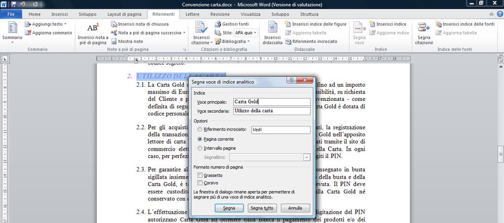 AM3 Elaborazione testi livello avanzato 35 Figura 3.38 Finestra di dialogo Segna voce di indice analitico Voce principale e Voce secondaria. AM3.2.