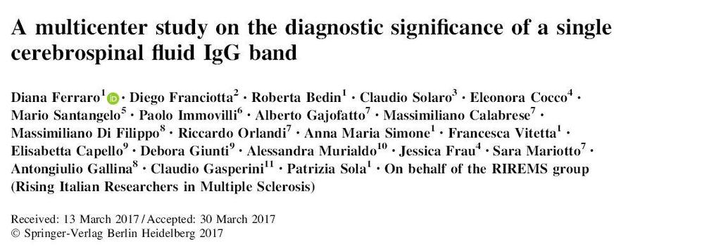 Approssimativamente 1/3 dei pazienti con singola banda IgG converte a pattern oligoclonale entro 6 mesi Questi casi tipicamente hanno una Sclerosi