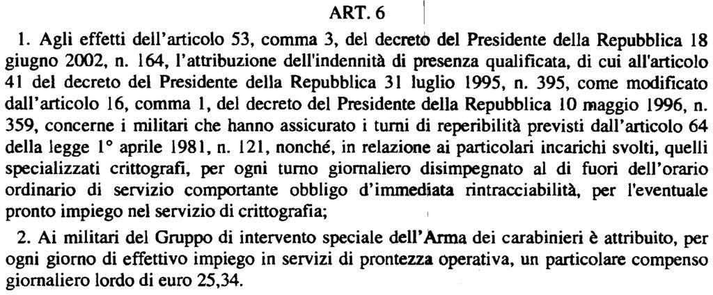 ART. 6 1. Agli effetti dell'articolo 53, comma 3, del decreto del Presidente della Repubblica 18 giugno 2002, n.