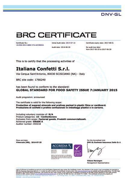 nelle norme UNI EN ISO 9001:2008 e UNI EN ISO 22000:2005. Fare qualità per Italiana Confetti è prima di tutto garantire la sicurezza alimentare dei propri prodotti.