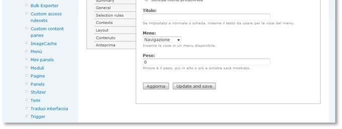 Impostazioni: menu Le impostazioni di menu permettono di specificare se la pagina creata deve essere associata ad una voce di menu Permette di scegliere tra tipi di menu Normale Scheda
