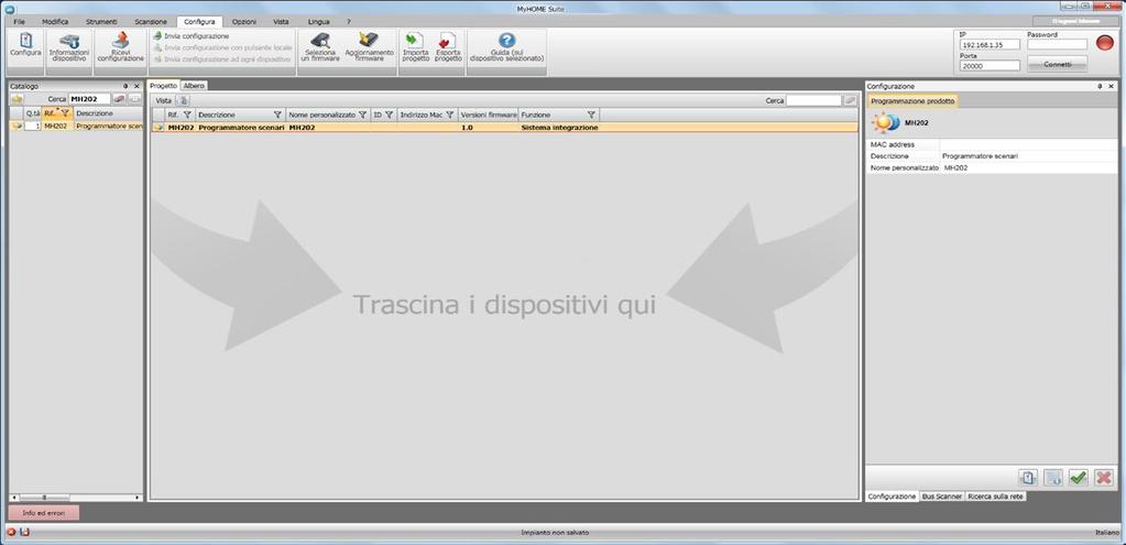 MH0 Configurazione del dispositivo Per configurare un dispositivo puoi creare un progetto nuovo oppure iniziare da uno esistente, modificarlo e rinviarlo al dispositivo.