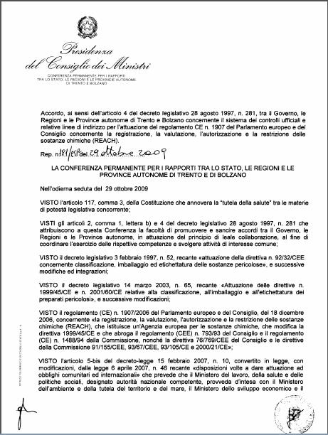 corsi di formazione sia a livello centrale che periferico Numerosi gli atti realizzati da parte dell AC e dagli organi regionali Ottobre 2009