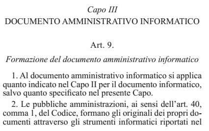 L addio alla carta L obbligo di produrre e gestire documenti esclusivamente digitali derivava: dall art. 40 del CAD dall art.