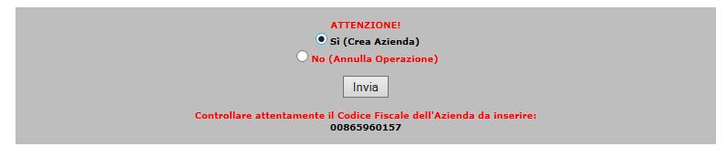 segue: inserire il Codice fiscale nel quadro Ricerca Azienda Se il codice fiscale è registrato, viene