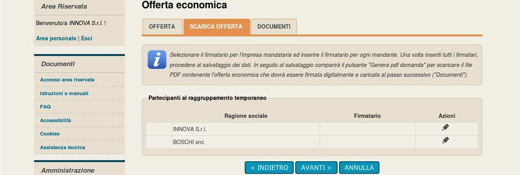 10.4.1.1.1 Firmatari e generazione offerta PDF in caso di raggruppamento In caso di partecipazione alla procedura nella forma di raggruppamento di operatori economici (vedi precedente paragrafo 10.1.1) la pagina Scarica offerta presenterà l elenco dei membri del raggruppamento come nell esempio di seguito raffigurato.